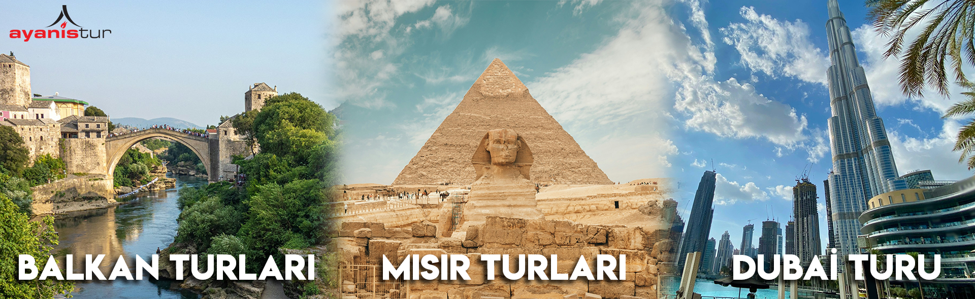 BALKANLAR & MISIR & DUBAİ
